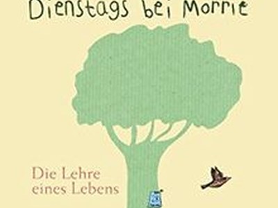 Dienstags bei Morrie – Die Lehre eines Lebens