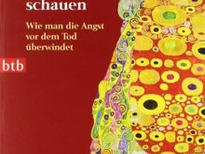 In die Sonne schauen – Wie man die Angst vor dem Tod überwindet